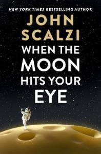 When the Moon Hits Your Eye Book Cover